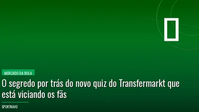 O segredo por trás do novo quiz do Transfermarkt que está viciando os fãs